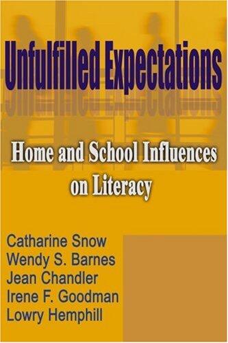 Unfulfilled Expectations: Home and School Influences on Literacy