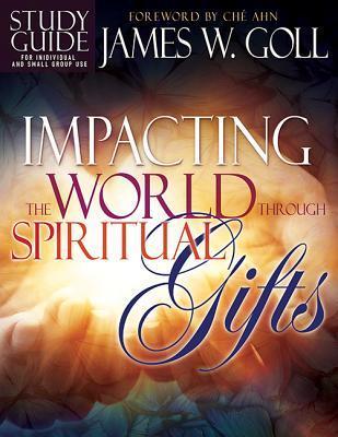 Impacting the World Through Spiritual Gifts