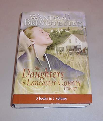 Daughters of Lancaster County (The Series): Storekeeper's Daughter; Quilter's Daughter; Bishop's Daughter