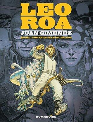 Leo Roa Vol. 1: The True Tale of Leo Roa (Leo Roa