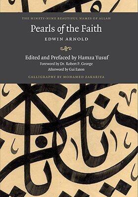 Pearls of Faith: The Nintey Nine Beautiful Names of Allah