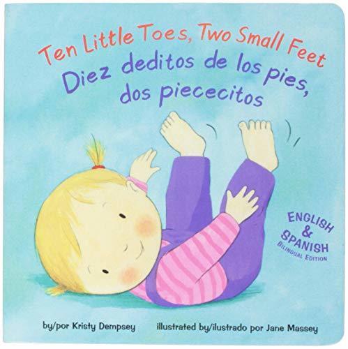 Ten Little Toes, Two Small Feet: Diez Deditos de los Pies, Dos Piececitos