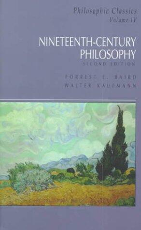 Philosophic Classics, Volume IV: Nineteenth-Century Philosophy