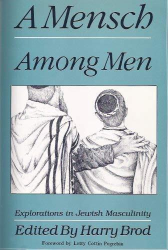 A Mensch Among Men: Explorations in Jewish Masculinity