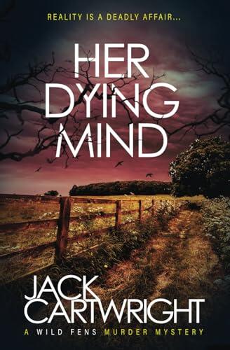 Her Dying Mind: A Wild Fens Murder Mystery