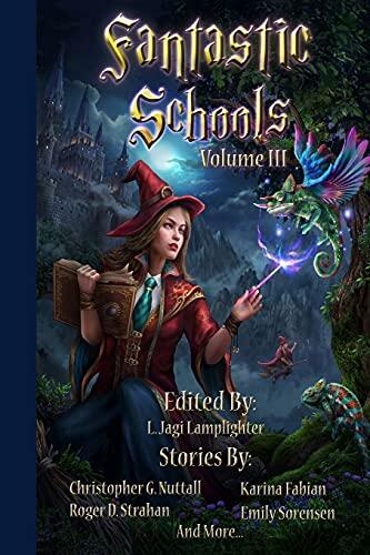 Fantastic Schools (Volume 3)