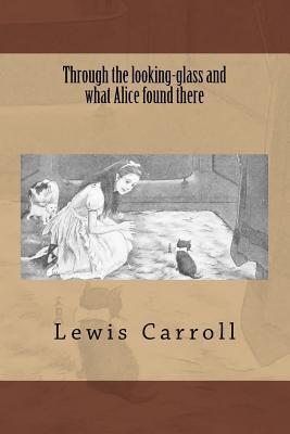 Through the looking-glass and what Alice found there