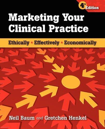 Marketing Your Clinical Practices (Paperback) 4th Edition