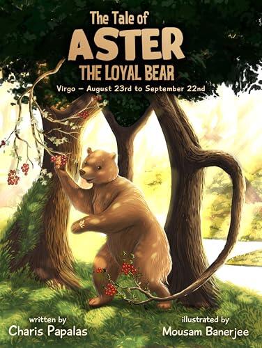 The Tale Of Aster The Loyal Bear: Virgo