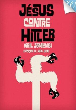 Jésus contre Hitler tome 03: Heil Yéti!