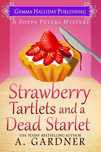 Strawberry Tartlets and a Dead Starlet