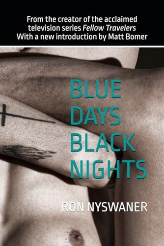 Blue Days Black Nights: a memoir of desire