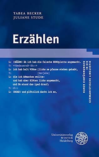 Erzählen (Kurze Einführungen in die Germanistische Linguistik)