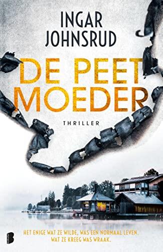 De Peetmoeder (Het Enige Wat Ze Wilde, Was een Normaal Leven. Wat Ze Kreeg Was Wraak)