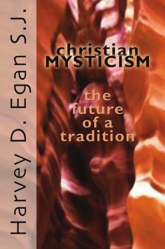 Christian Mysticism: The Future of a Tradition