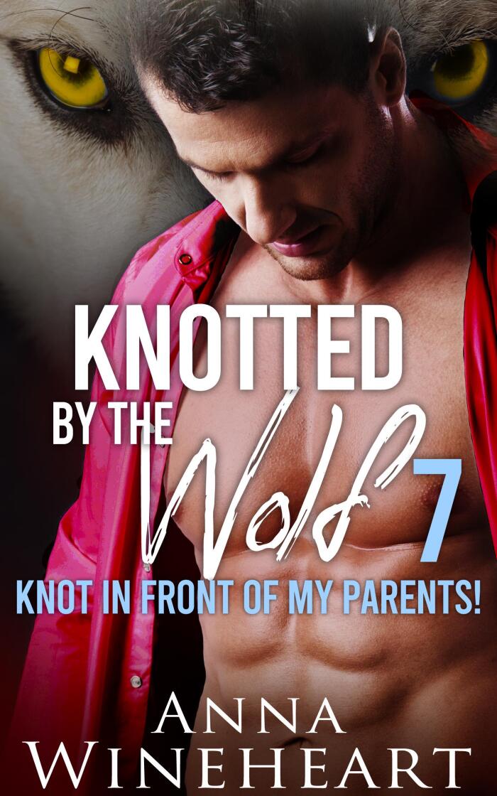 Knot in Front of My Parents!