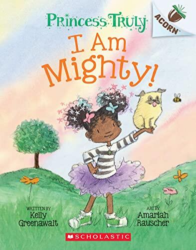 I Am Mighty: An Acorn Book