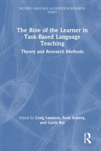 The Role of the Learner in Task-Based Language Teaching