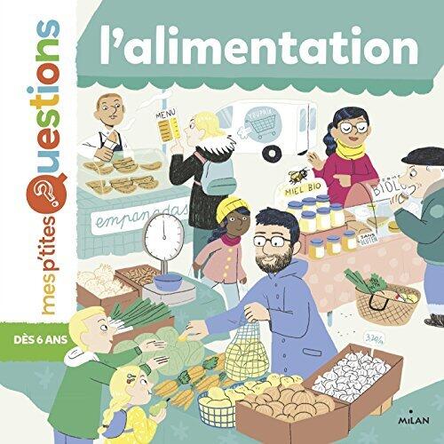 L'alimentation (Mes p'tites questions)