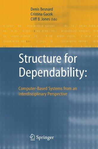 Structure for Dependability: Computer-Based Systems from an Interdisciplinary Perspective