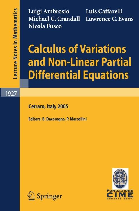 Calculus of Variations and Nonlinear Partial Differential Equations (Lectures Given at the C.I.M.E. Summer School Held in Cetraro, Italy, June 27 - July ...)