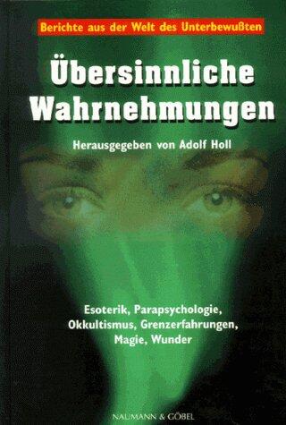 Übersinnliche Wahrnehmungen.