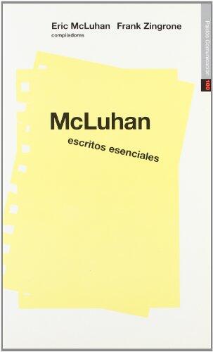 McLuhan escritos esenciales (Comunicacion / Communication)