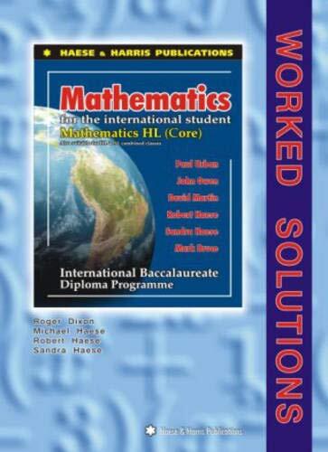 Mathematics for the International Student: Mathematics HL (International Baccalaureate Diploma Programme, Worked Solutions)