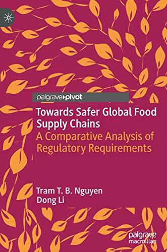 Towards Safer Global Food Supply Chains: A Comparative Analysis of Regulatory Requirements