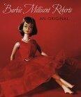 Barbie Millicent Roberts: An Original