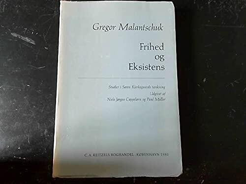 Frihed Og Eksistens; Studier I Soren Kierkegaards Toenking
