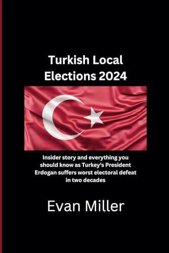 Turkish Local Elections 2024: Insider story and everything you should know as Turkey's President Erdogan suffers worst electoral defeat in two decades