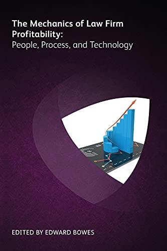 The Mechanics of Law Firm Profitability: People, Process, and Technology