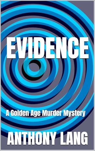 Evidence: A Golden Age Murder Mystery