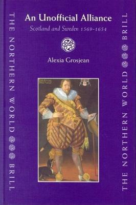 An Unofficial Alliance: Scotland and Sweden 1569 - 1654