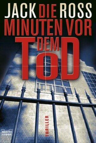 Die Minuten vor dem Tod