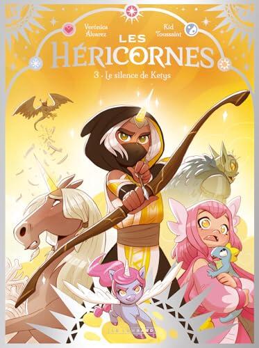 Les Héricornes - Tome 3 - Le silence de Ketys