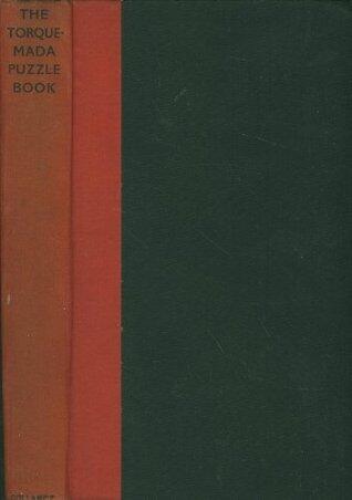 The Torquemada Puzzle Book: A Miscellany & Cain"s Jawbone, A Torquemada Mystery Novel.