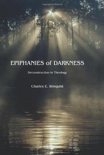 Epiphanies of Darkness (Deconstruction in Theology)
