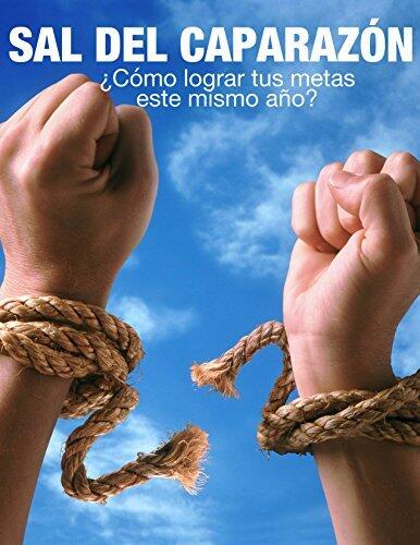 Sal del Caparazón: ¿Como cumplir tus metas este mismo año?
