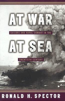 At War at Sea: Sailors and Naval Warfare in the Twentieth Century