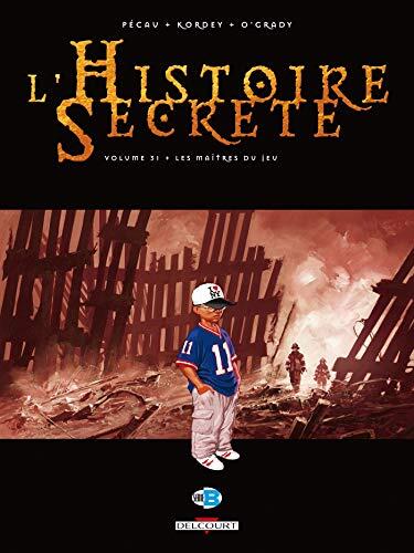 L'Histoire Secrète T31: Les Maîtres du Jeu
