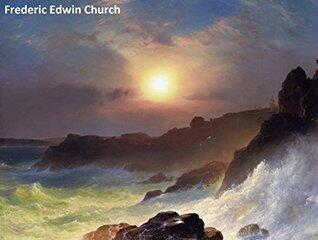 197 Amazing Color Paintings of Frederic Edwin Church - American Landscape Painter - Hudson River School