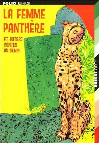 La femme panthère et autres contes du Bénin