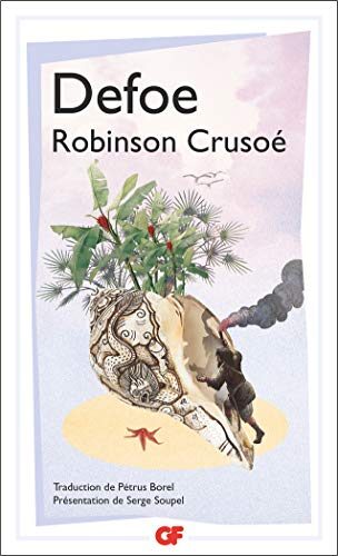 Robinson Crusoé: Vie et aventures de Robinson Crusoé