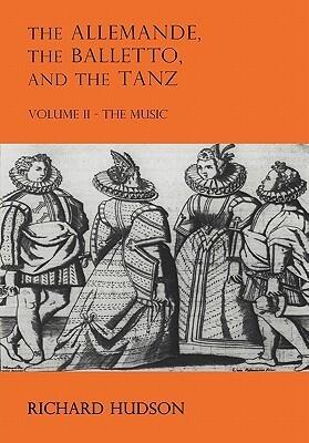 The Allemande, the Balletto, and the Tanz, Vol. 2: The Music