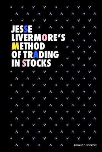 Jesse Livermore’s Method of Trading in Stocks