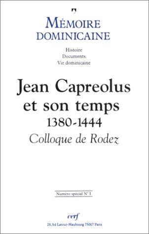 MEMOIRE DOMINICAINE SPECIAL - NUMERO 1 JEAN CAPREOLUS ET SON TEMPS 1380-1444 COLLOQUE DE RODEZ