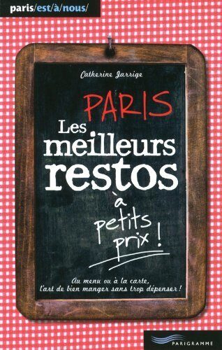 Les meilleurs restos à petits prix Paris 2011