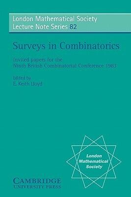 Surveys in Combinatorics: Invited Papers for the Ninth British Combinatorial Conference 1983